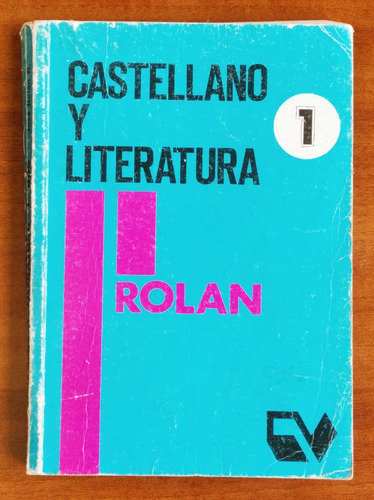 Castellano Y Literatura 1 / José Rolan R.