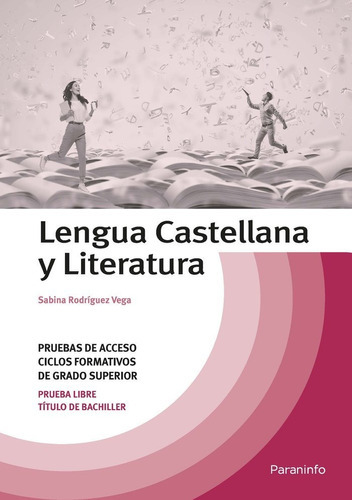 Lengua Castellana Y Literatura. Temario Pruebas De Acceso A Ciclos Formativos De Grado Superior, De Rodriguez Vega, Sabina. Editorial Ediciones Paraninfo, S.a, Tapa Blanda En Español