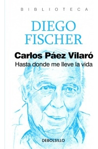 Carlos Paez Vilaro - Hasta Donde Me Lleve La Vida - Diego Fi