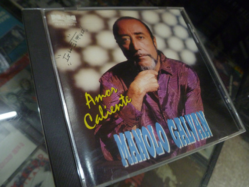 Manolo Galvan - Amor Caliente - Cd Garantia - 993 -