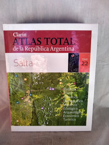 Clarin Atlas Total De La Republica Argentina Salta, T22