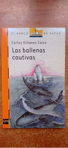 Las Ballenas Cautivas Carlos Villanes Cairo Sm
