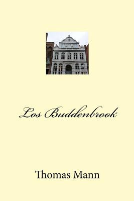 Libro Los Buddenbrook - Mann, Thomas