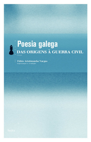 Poesia galega - das origens à Guerra Civil, de  Vargas, Fábio Aristimunho. EdLab Press Editora Eirelli, capa mole em português, 2009