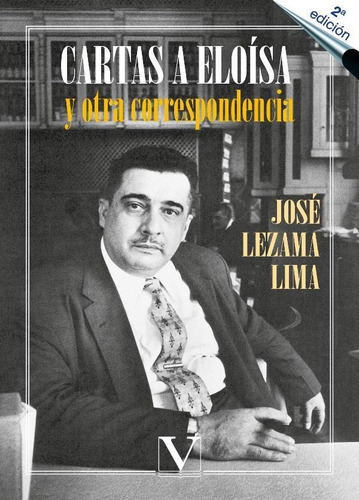 Cartas A Eloísa Y Otra Correspondencia, De José Lezama Lima. Editorial Verbum, Tapa Blanda, Edición 1 En Español, 2013