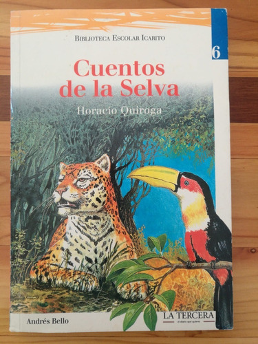 Cuentos De La Selva , Horacio Quiroga