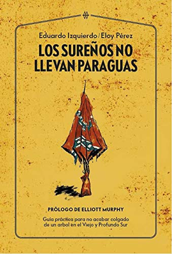 Libro Los Sureños No Llevan Paraguas De Izquierdo Cabrera Ed