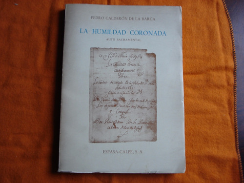 La Humildad Coronada - Calderon De La Barca - Fascimil Orig.