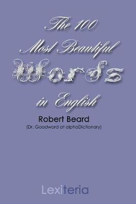 Libro The 100 Most Beautiful Words In English - Robert Be...