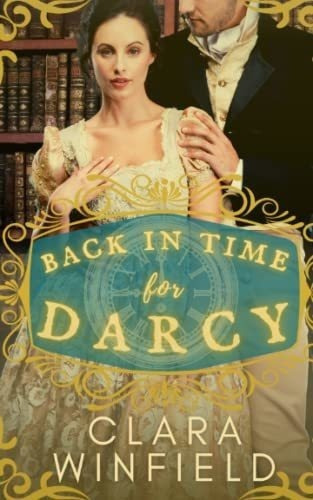 Back In Time For Darcy A Pride And Prejudice Time..., De Winfield, Clara. Editorial Independently Published En Inglés