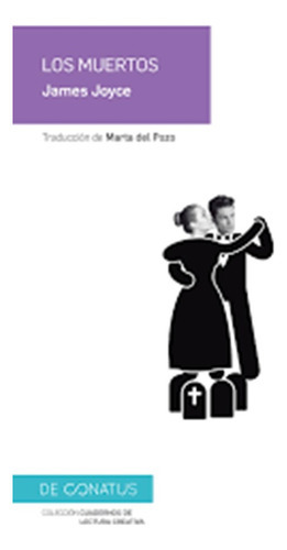Muertos, Los, De James Joyce. Editorial De Conatus, Tapa Blanda En Español