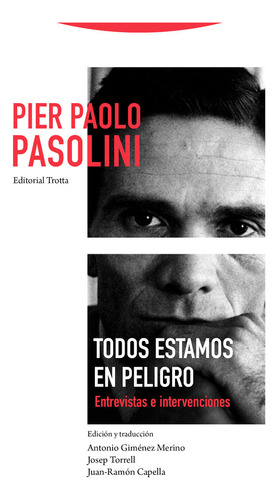 Todos Estamos En Peligro - Pasolini, Pier Paolo;