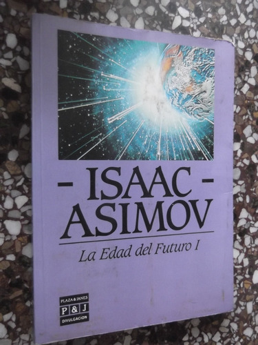 La Edad Del Futuro 1 Ensayos Isaac Asimov 