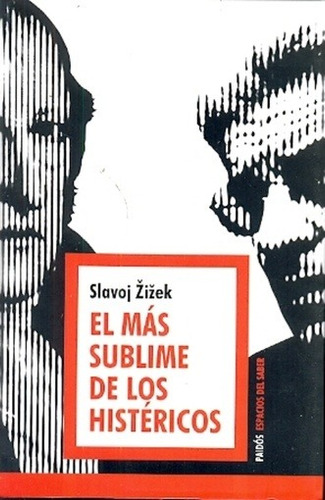 Más Sublime De Los Histéricos, El - Zizek, Slavoj