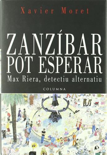 Zanzibar Pot Esperar: Max Riera Detectiu Alternatiu (clàssic