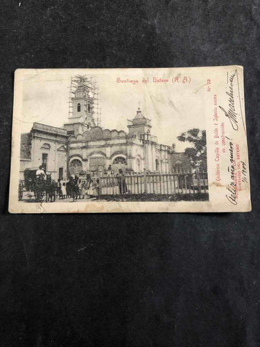 Antigua Postal Santiago Del Estero 1907. Única. 54076
