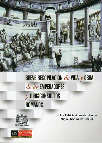 Libro: Breve Recopilación De Vida Y Obra De Los Emperadores
