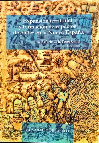 Expansión Territorial Y Formación De Espacios De Poder En La (Usado)