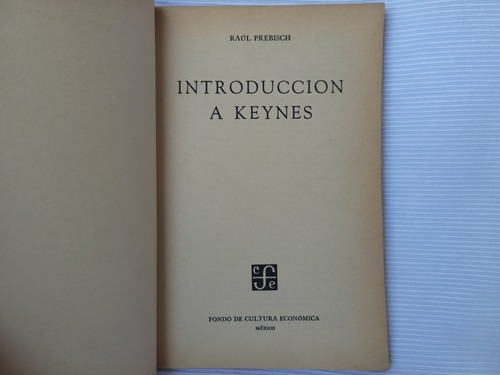 Introducción A Keynes R Presbisch Fondo Cultura Economica