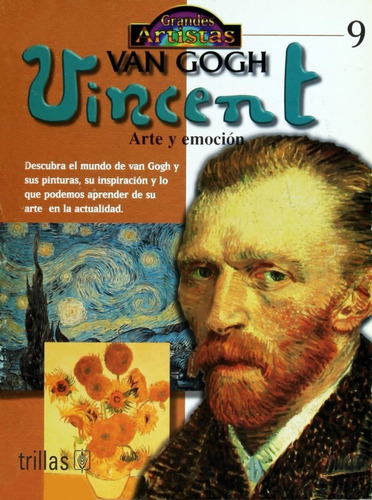 Van Gogh Arte Y Emoción Tomo 9 Colección Grandes Artistas, De Spence, David., Vol. 1. Editorial Trillas, Tapa Blanda, Edición 1a En Español, 2001