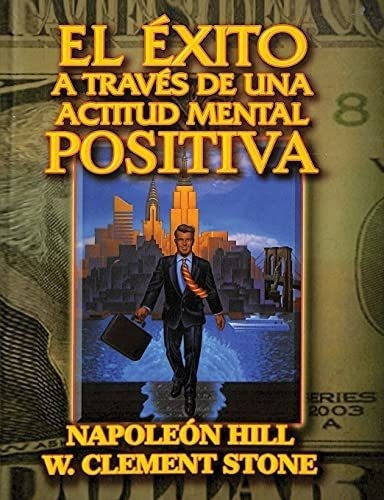 Actitud Mental Positiva, El Exito A Traves De Una., de Napoleón Hill y W. Clement Stone.. Editorial Algaida Editores S A en español