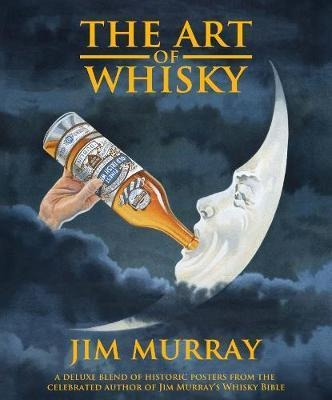 The Art Of Whisky - Jim Murray (hardback)