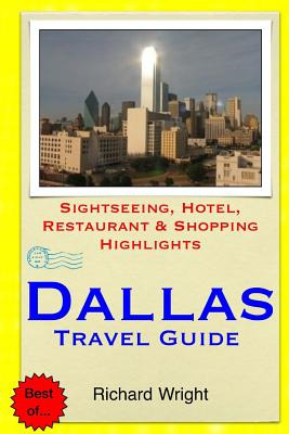 Libro Dallas Travel Guide: Sightseeing, Hotel, Restaurant...