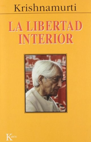 Libertad Interior (ed.arg.) ,la - Jiddu Krishnamurti