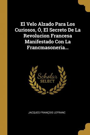 Libro El Velo Alzado Para Los Curiosos, O, El Secreto De ...