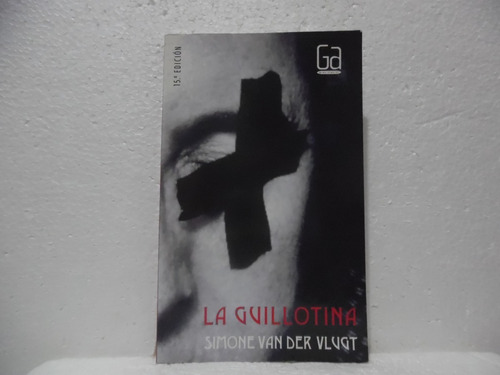 La Guillotina / Simone Van Der Vlugt / Sm 