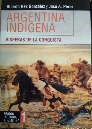 Historia Argentina 1. Argentina Indígena: Vísperas De La Con