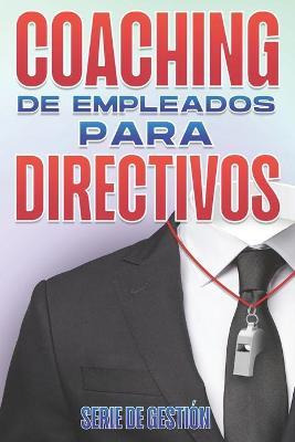 Libro Coaching De Empleados Para Directivos - D K Hawkins