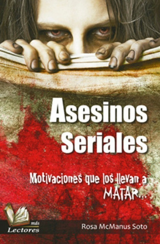 Libro Asesinos Seriales Motivaciones Que Los Llevan A  *sk