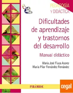 Dificultades De Aprendizaje Y Trastornos Del Desarrollo, De María José Fiuza Asorey , Pilar Fernández Fernández. Editorial Piramide En Español