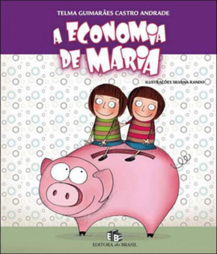 A Economia De Maria, De Andrade, Telma Guimarães Castro. Editora Do Brasil, Capa Mole Em Português