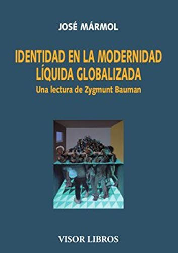 Libro Identidad En La Modernidad Liquida Globalizada De Marm