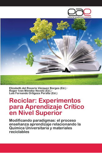 Libro: Reciclar: Experimentos Para Aprendizaje Crítico En Ni
