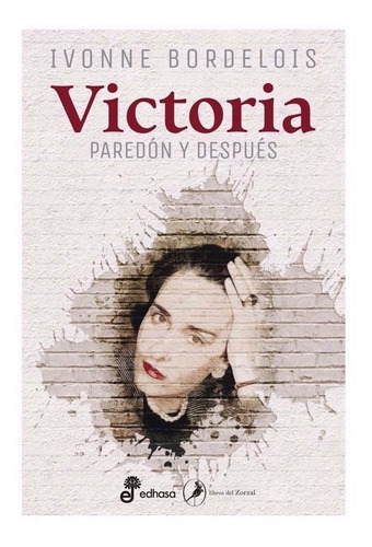 Victoria Paredon Y Despues - Ivonne Bordelois - Edhasa