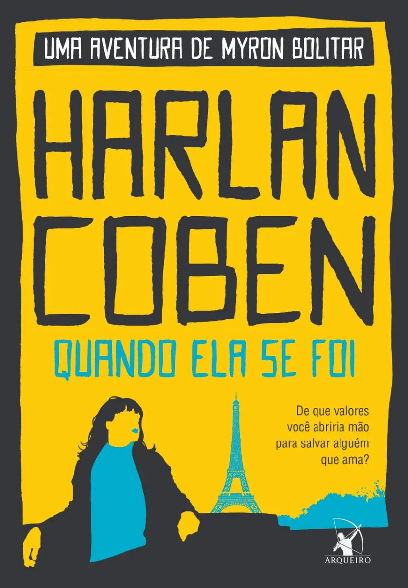 Livro Quando Ela Se Foi de Harlan Coben Da Série Myron Bolitar Volume 9 Da Editora Arqueiro
