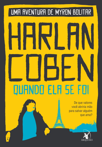 Quando ela se foi (Myron Bolitar – Livro 9), de Coben, Harlan. Editora Arqueiro Ltda., capa mole em português, 2019