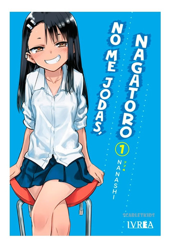 Imagen 1 de 4 de Manga No Me Jodas Nagatoro Elige Tu Tomo Ivrea Nanashi Sk