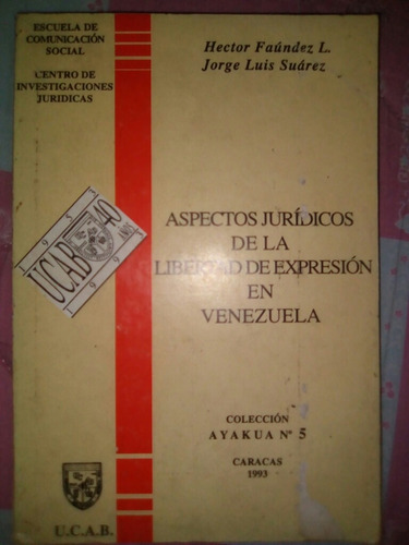 Aspectos Jurídicos De La Libertad De Expresión En Venezuela 