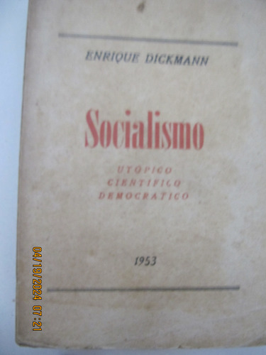 Socialismo Utopico Cientifico Democratico Dickmann 1953 Raro (Usado)