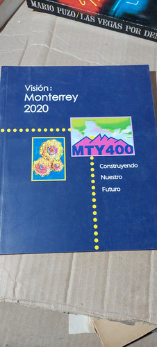 Vision Monterrey 2020 Construyendo Nuestro Futuro , Año 1996