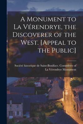 Libro A Monument To La Vã©rendrye, The Discoverer Of The ...