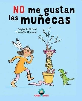 No Me Gustan Las Muñecas - Richard Stephanie (libro)