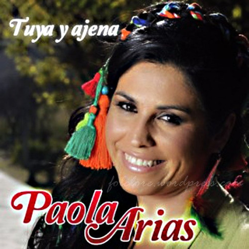 Paola Arias - Tuya Y Ajena - Cd 