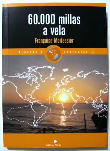60.000 Millas A Vela B.moitessier Y Tabarly 2ts Noray Nautic