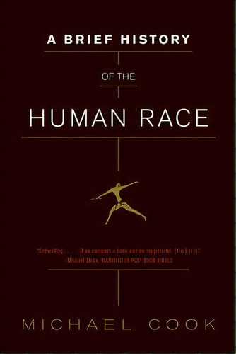 A Brief History Of The Human Race, De Michael Cook. Editorial Ww Norton Co, Tapa Blanda En Inglés