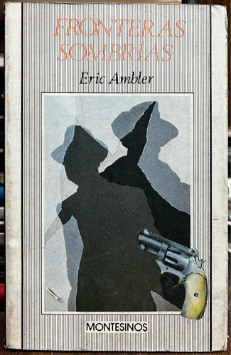 Fronteras Sombras - Eric Ambler